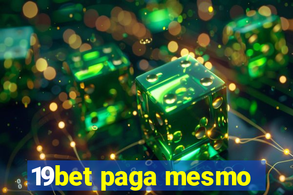 19bet paga mesmo